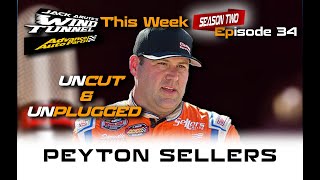 PEYTON SELLERS UNCUT & UNPLUGGED