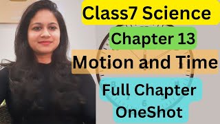 Class7 Science Chapter 13 Motion and Time one shot full chapter Detailed explanation in Hindi