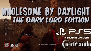 Wholesome by Daylight - The Dark Lord Edition