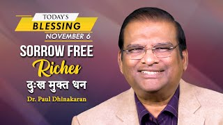 Sorrow Free Riches | Dr. Paul Dhinakaran | Today's Blessing