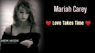 Mariah Carey - Love Takes Time