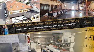 SANDRO & NATHACIA présentent : Restaurant + appartement à Ay- sur-moselle (F-57)