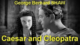 Caesar and Cleopatra  by George Bernard SHAW (1856 - 1950)   by General Fiction Audiobooks