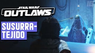 Star Wars Outlaws - Susurratejido (Información de Pieza Clave)