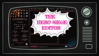 HOW TO USE HERO SIEGE EDITOR