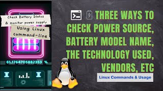 How to Check Battery Status Using Linux Command Line - Upower & ACPI  commands | Power Source Info