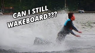 Learning How to Wakeboard Again and Falling... A Lot