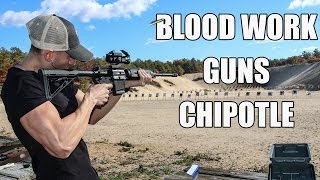 Blood Work, Guns and Chipotle