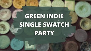 Swatching all of my GREEN Indie Single Shadows with Comparisons