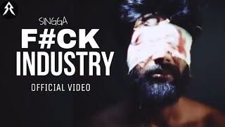 F#ck Industry (Official Video) Singga | Spy Boi | New Punjabi Song 2024 |  #latestpunjabisongs