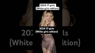 2024 IT-girls (White girls edition)