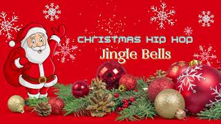 Jingle Bells - Christmas Hip Hop