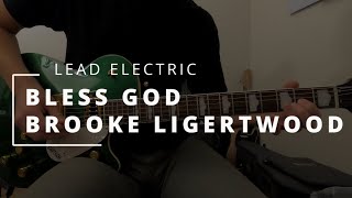 Bless God - Brooke Ligertwood || LEAD ELECTRIC + HELIX