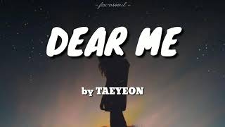 Taeyeon (태연) - "Dear Me (내게 들려주고 싶은 말)" Lyrics (ROM/Terjemahan Indonesia)