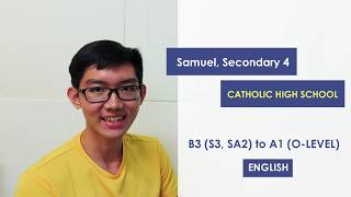 "B3" to "A1" Samuel Sec 4 Catholic High School Secondary English Online Tuition Punggol Seng Kang