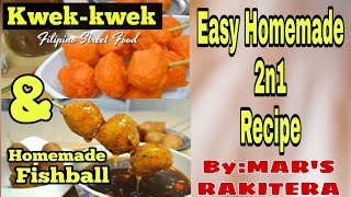 Homemade Kwek Kwek and Fishball Easy Recipe by: MAR'S RAKITERA