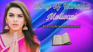 Story of Hansika Motwani