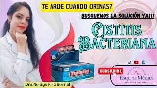 CISTITIS BACTERIANA (Ardor en la Orina)