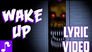 FNAF lyric song "Wake up" by @CK9C (ft. @ElizabethAnn)