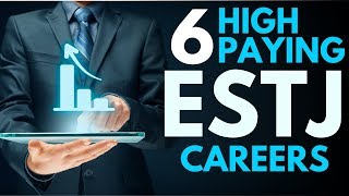 ESTJ Careers - 6 High Paying Jobs for ESTJ