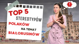 TOP 5 stereotypów Polaków na temat Białorusinów