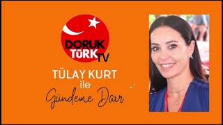 Tülay Kurt ile GÜNDEME DAİR   MUSA DOĞAN