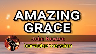 AMAZING GRACE - JOHN NEWTON (karaoke version)