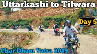 Uttarkashi ko Tilwara by Bike,Char Dham Yatra by bike 2019,Day 5 Piyush Motovlogs