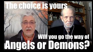 Your choice -  go with angels or demons