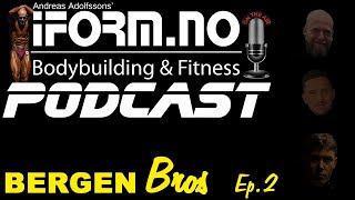 Bergen Bros - Ep. 2 - Arnold Classic, Doping & Sex