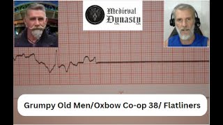 Medieval Dynasty/ Oxbow 38Co-op/ Flat liners