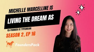 Michelle Marcelline is living the dream as Co-Founder of Typedream