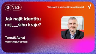 reVIZE – Tomáš Avrat – Jak najít identitu nej__šího kraje?