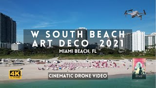 W South Beach Miami Beach Art Deco Weekend 2021 [4k Miami Cinematic Drone Video]