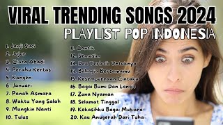 Viral Trending Song 2024 || Indonesia Hits Pop Playlist Trending Yang Paling Dicari