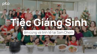 Tiệc Giáng sinh ấm cúng tại Sam Chem | PITO