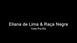 Eliana de Lima - Desejo de Amar | Eliana de Lima & Raca Negra - Volta Pra Ela.