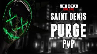 The PURGE Of SAINT DENIS PVP l Red Dead Online