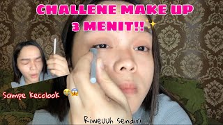 CHALLENGE MAKE UP 3 MENIT!! Riweuhh sendiri