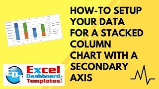 How-to Setup Your Excel Data for a Stacked Column Chart with a Secondary Axis