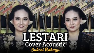 LESTARI Cover by Sukesi Rahayu || Acoustic Version