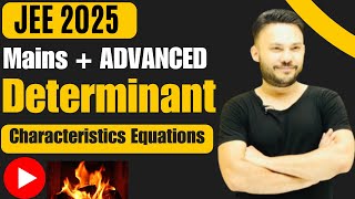 JEE Mains 2025 :: Determinants  ||  L 10 || Characteristics Equation || IIT JEE | Class 12