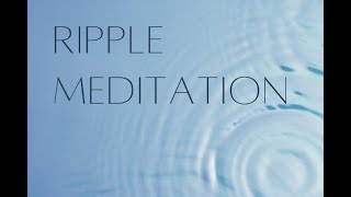 Ripple Meditation: One simple practice to keep the creativity flowing