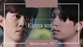 Kinna Sona💕//Bl fmv💕//En Of Love: This is Love Story💕//Thai Mix💕//Thai Drama💕//Hindi Song🎵💕