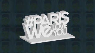 #ParisWeLoveYou - Rejoignez le mouvement