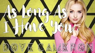 Dove Cameron - As Long As I Have You (Lyrics)