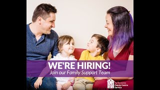 We're Hiring - Family Support Workers