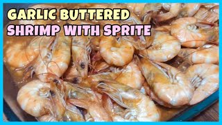 GARLIC BUTTERED SHRIMP WITH SPRITE | Quick & Easy Recipe || Lhara Barnig 🌷