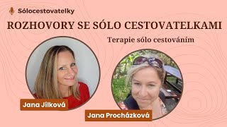 10 ROZHOVORY SE SÓLO CESTOVATELKAMI - Jana Procházková - Terapie sólo cestováním 💃🎙✈️