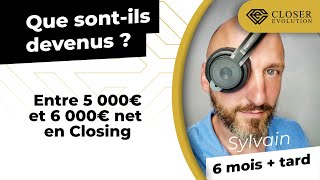 5K à 6K€ net de revenus mensuels en Closing !